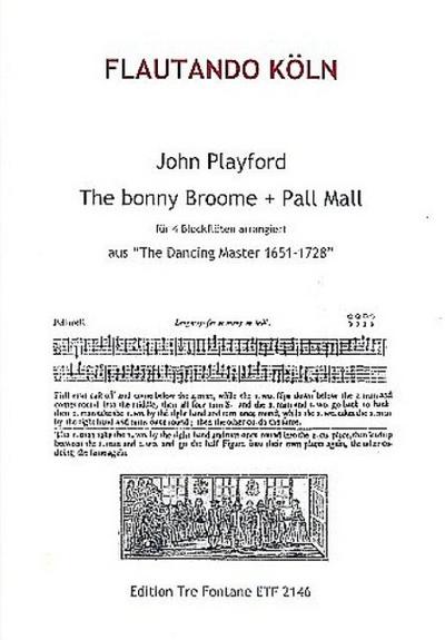 The Bonny Broome und Pall Mallaus The Dancing Master