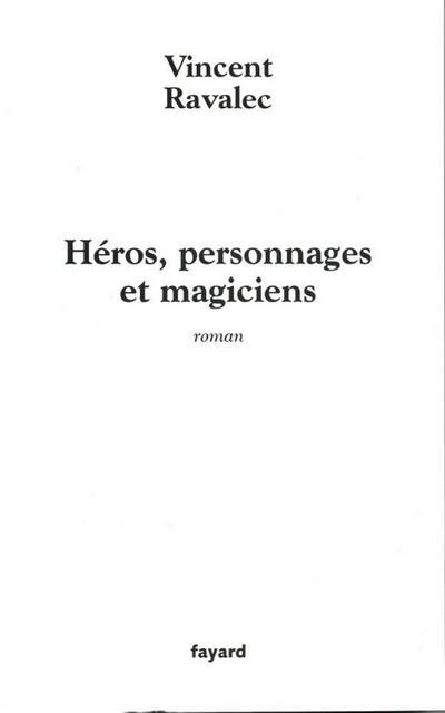 Héros, personnages et magiciens