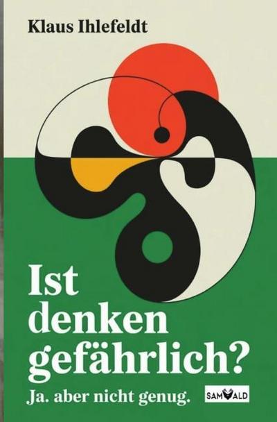 Ist Denken gefährlich?