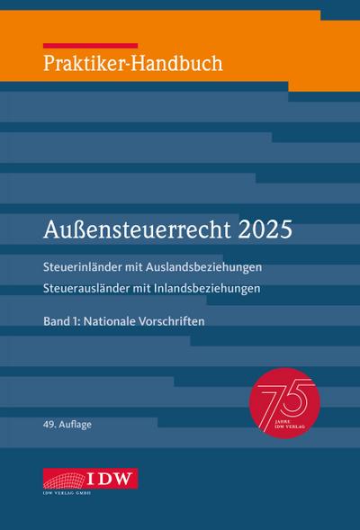 Praktiker-Handbuch Außensteuerrecht 2025, 2 Bde., 49. Auflage