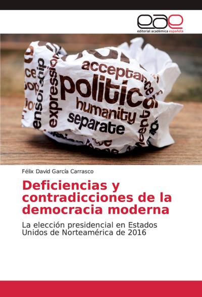 Deficiencias y contradicciones de la democracia moderna