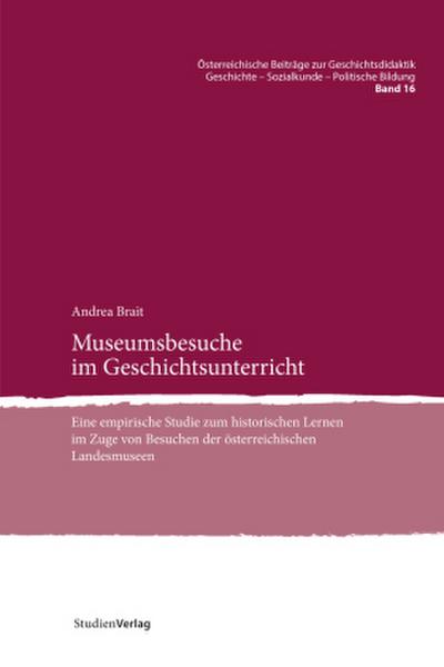 Museumsbesuche im Geschichtsunterricht