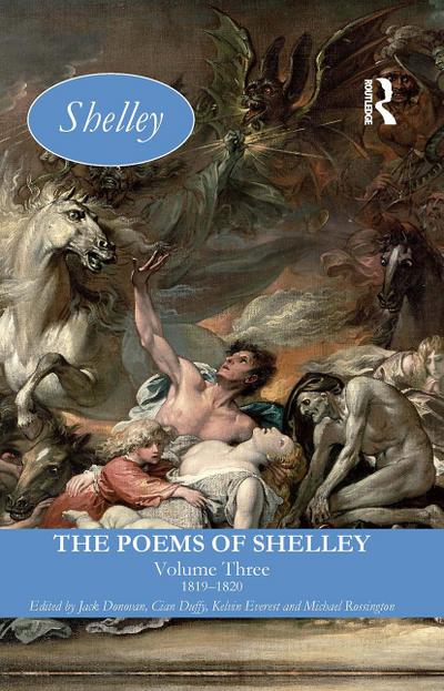 The Poems of Shelley: Volume Three