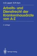 Arbeits- und Dienstrecht der Krankenhausärzte von A-Z