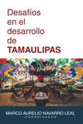 Desafíos  en el desarrollo  de TAMAULIPAS