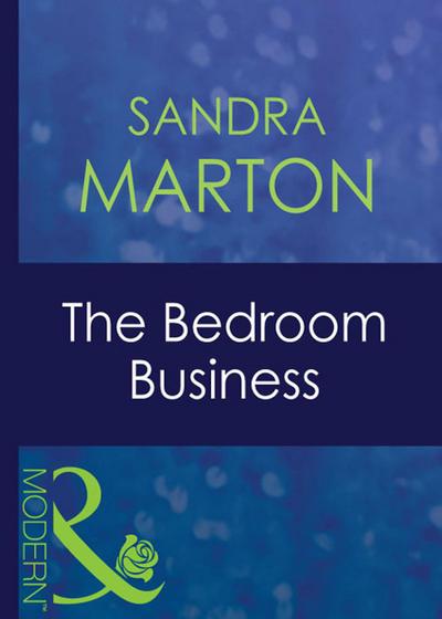 The Bedroom Business (Mills & Boon Modern) (Passion, Book 18)