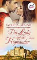 Die Lady und der Highlander - Devereux-MacArthur-Reihe: Band 5