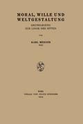 Moral, Wille und Weltgestaltung