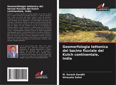 Geomorfologia tettonica del bacino fluviale del Kutch continentale, India