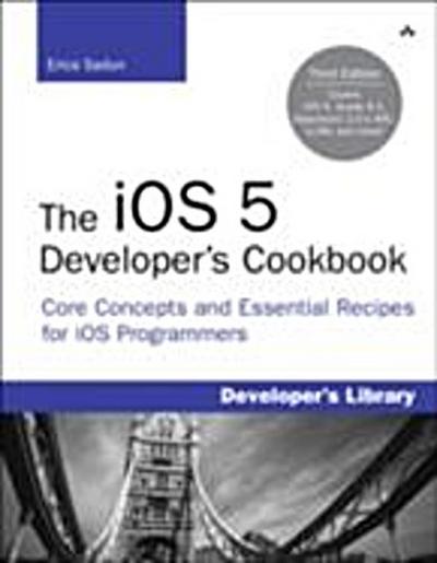 iOS 5 Developer’s Cookbook, The