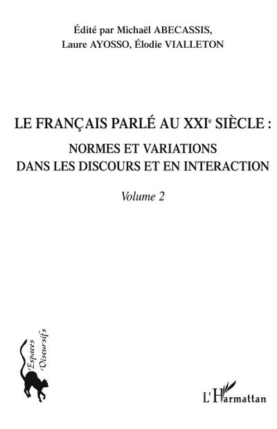 Le français parlé au XXIème siècle - Volume 2