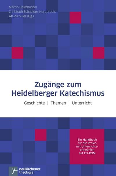 Zugänge zum Heidelberger Katechismus, m. CD-ROM