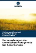 Untersuchungen zur chemischen Mutagenese bei Ackerbohnen