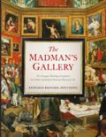 The Madman’s Gallery