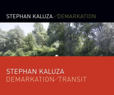 Stephan Kaluza: Demarkation / Transit
