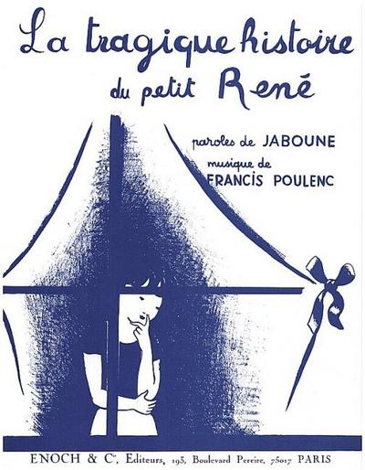 La tragique histoire du petit René: pour voix et piano