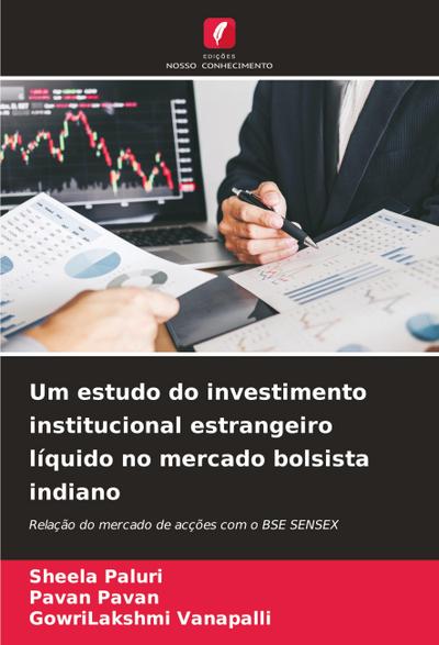 Um estudo do investimento institucional estrangeiro líquido no mercado bolsista indiano