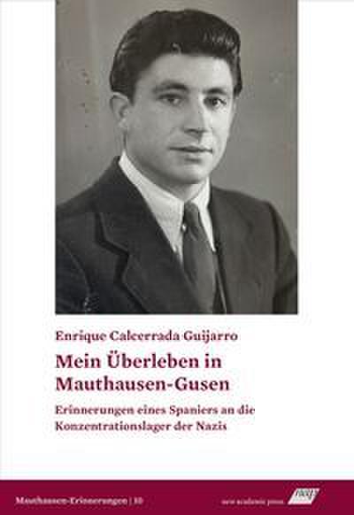 Mein Überleben in Mauthausen-Gusen