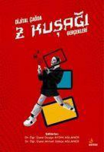 Dijital Cagda Z Kusagi Gercekleri