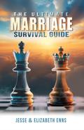 The Ultimate Marriage Survival Guide