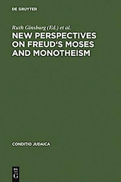 New Perspectives on Freud’s Moses and Monotheism
