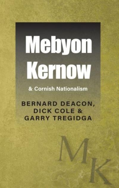 Mebyon Kernow & Cornish Nationalism