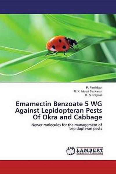 Emamectin Benzoate 5 WG Against Lepidopteran Pests Of Okra and Cabbage