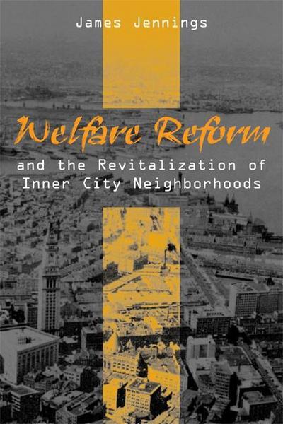 Welfare Reform and the Revitalization of Inner City Neighborhoods