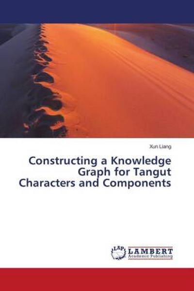 Constructing a Knowledge Graph for Tangut Characters and Components