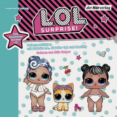 L.O.L. Surprise - Feriengeschichten mit Captain B.B., Lil Sailor Q.T. und Merkitty