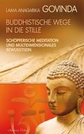 Buddhistische Wege in die Stille. Schöpferische Me