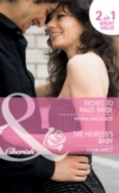 Riches to Rags Bride / The Heiress’s Baby