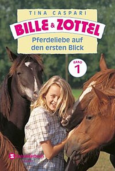 Bille und Zottel Bd. 01 - Pferdeliebe auf den ersten Blick