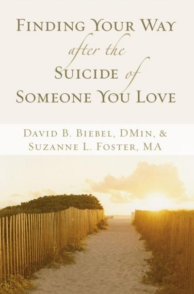 A Finding Your Way After the Suicide of Someone You Love