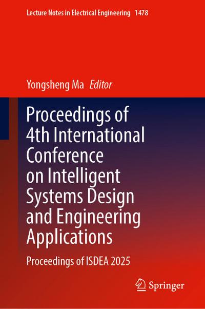 Proceedings of 4th International Conference on Intelligent Systems Design and Engineering Applications