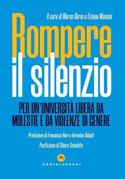 Rompere il silenzio. Per un’università libera da molestie e violenze di genere
