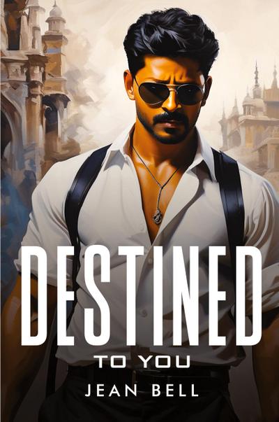 Bell, J: Destined To You