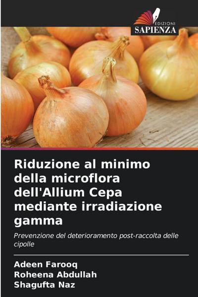 Riduzione al minimo della microflora dell’Allium Cepa mediante irradiazione gamma