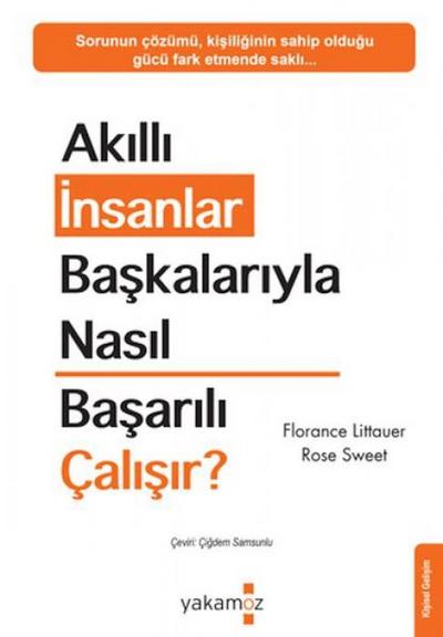 Akilli Insanlar Baskalariyla Nasil Basarili Calisir
