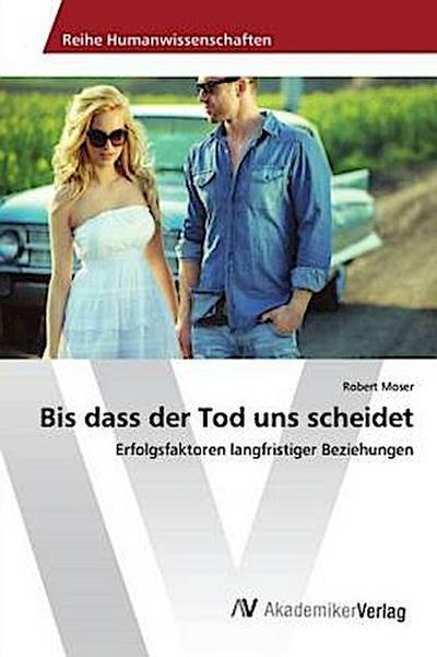 Bis dass der Tod uns scheidet