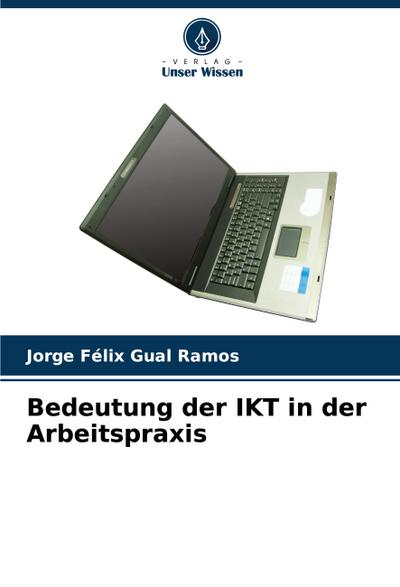 Bedeutung der IKT in der Arbeitspraxis
