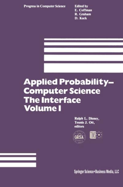 Applied Probability-Computer Science: The Interface Volume 1. Vol.1