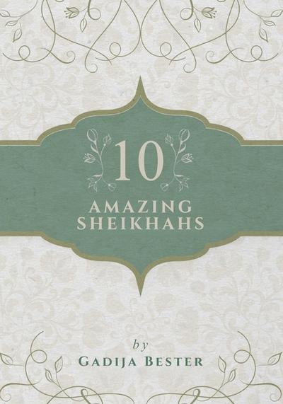 10 Amazing Sheikhahs