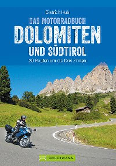 Das Motorradbuch Dolomiten und Südtirol