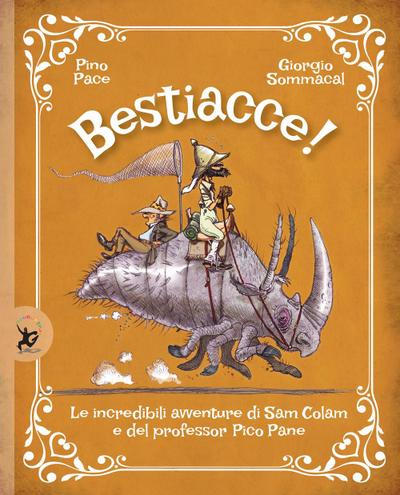 Bestiacce! Le incredibili avventure di Sam Colam e del professore Pico Pane