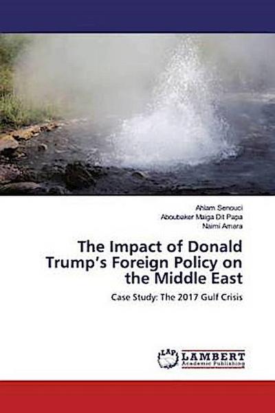 The Impact of Donald Trump’s Foreign Policy on the Middle East
