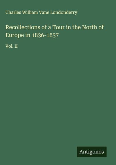 Recollections of a Tour in the North of Europe in 1836-1837