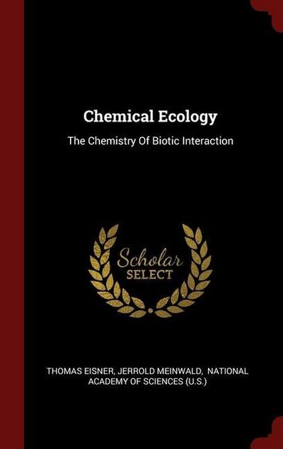Chemical Ecology: The Chemistry Of Biotic Interaction
