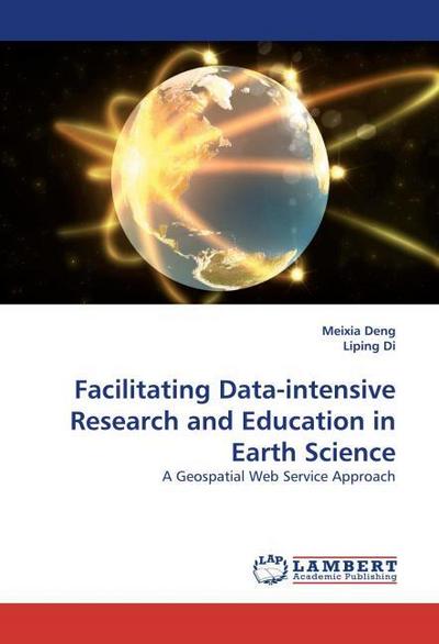 Facilitating Data-intensive Research and Education in Earth Science