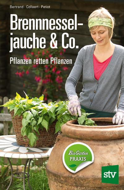 Brennnesseljauche & Co. 